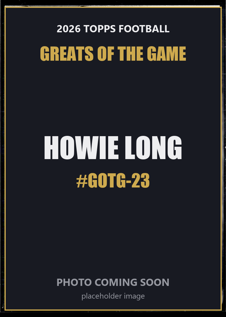 Howie Long GOTG-23 2026 Topps Football Greats of the Game