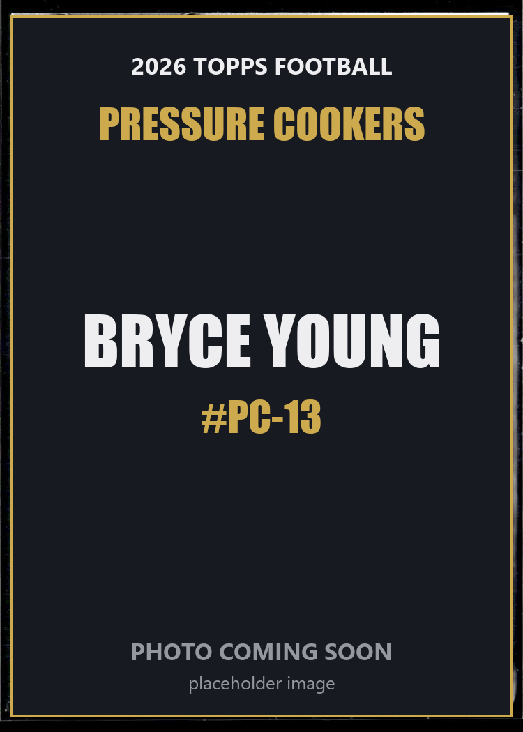 Bryce Young PC-13 2026 Topps Football Pressure Cookers