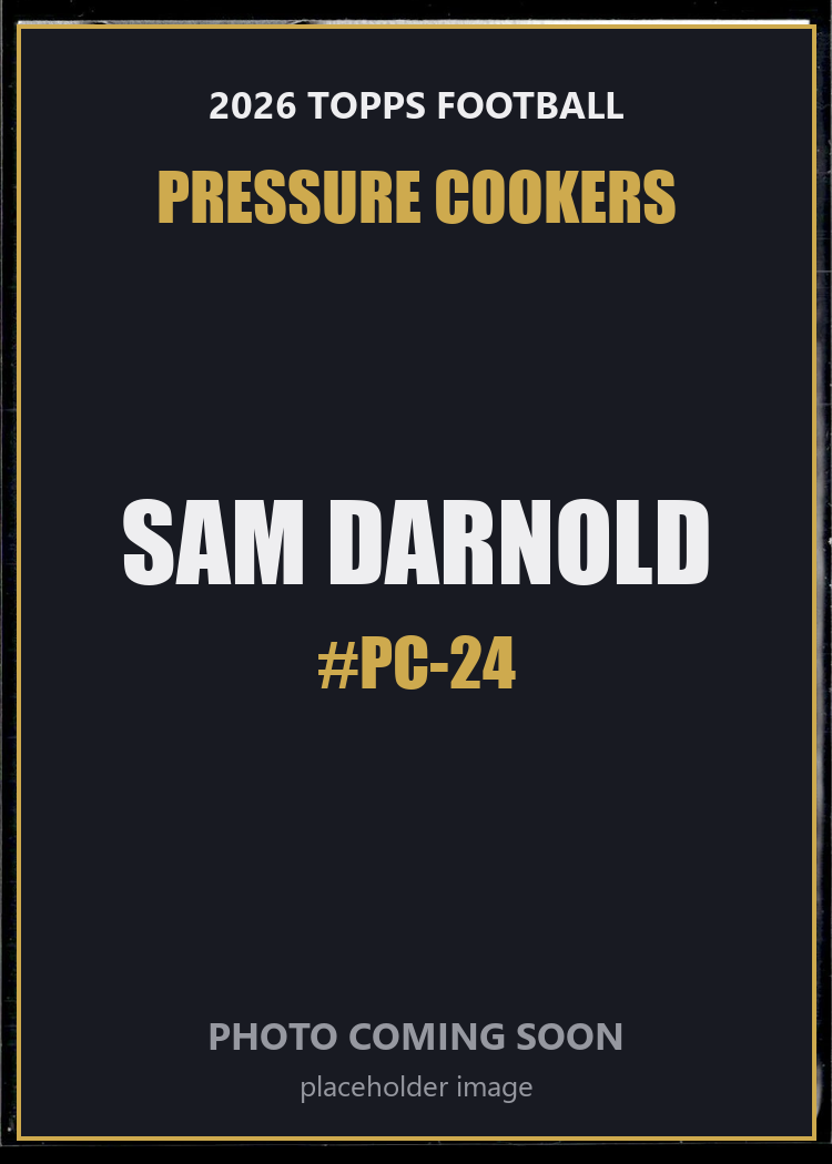 Sam Darnold PC-24 2026 Topps Football Pressure Cookers