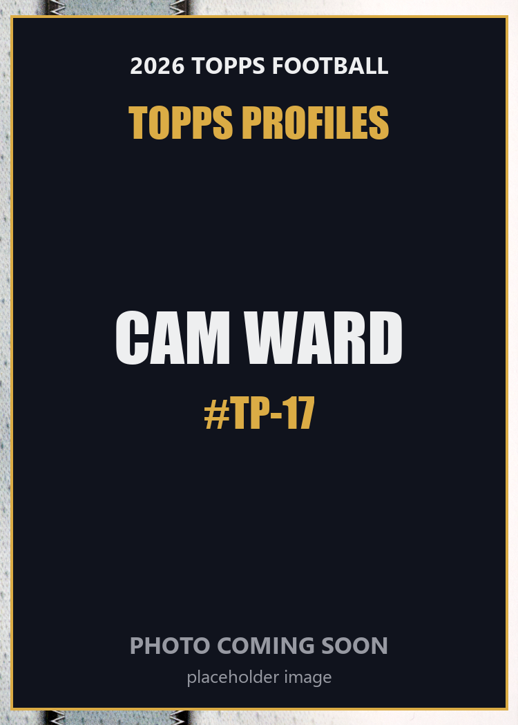 2026 Topps Football Cam Ward Topps Profiles #TP-17
