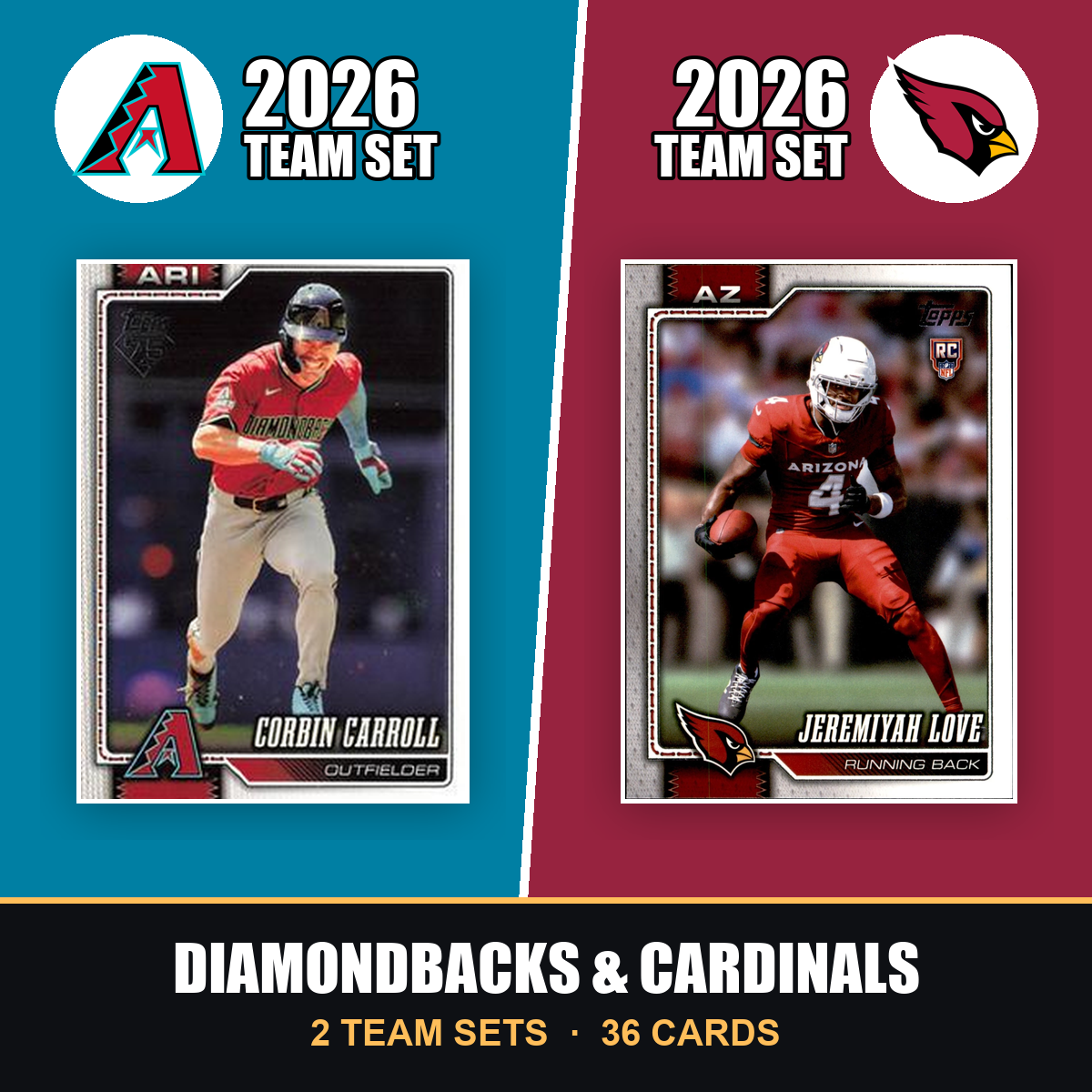 2026 Topps Arizona Diamondbacks & Arizona Cardinals Team Set Combo - Baseball + Football 2-Sport Bundle - Corbin Carroll & Jeremiyah Love