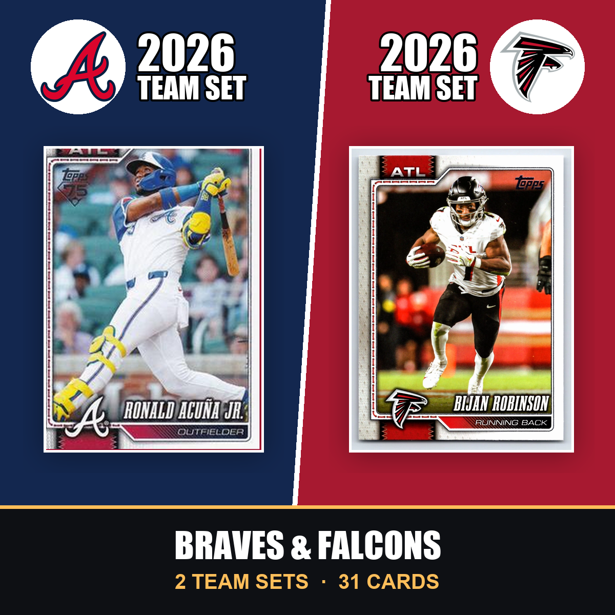 2026 Topps Atlanta Braves & Falcons Team Set Combo - Baseball + Football 2-Sport Bundle - Acuña & Bijan Robinson