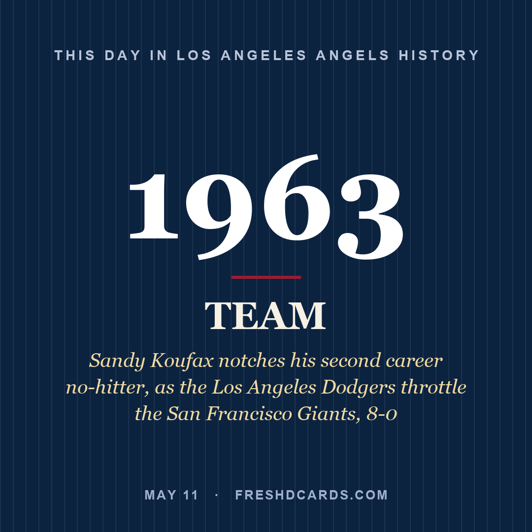 Los Angeles Angels: Los Angeles Angels, 1963, Sandy Koufax notches his second career no-hitter, as the Los Angeles Dodgers throttle the San Francisco Giants, 8-0