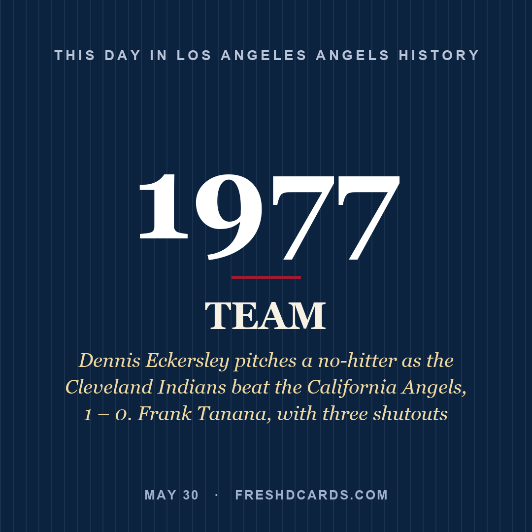 Los Angeles Angels: Los Angeles Angels, 1977, Dennis Eckersley pitches a no-hitter as the Cleveland Indians beat the California Angels, 1 – 0. Frank Tanana, with three shutouts
