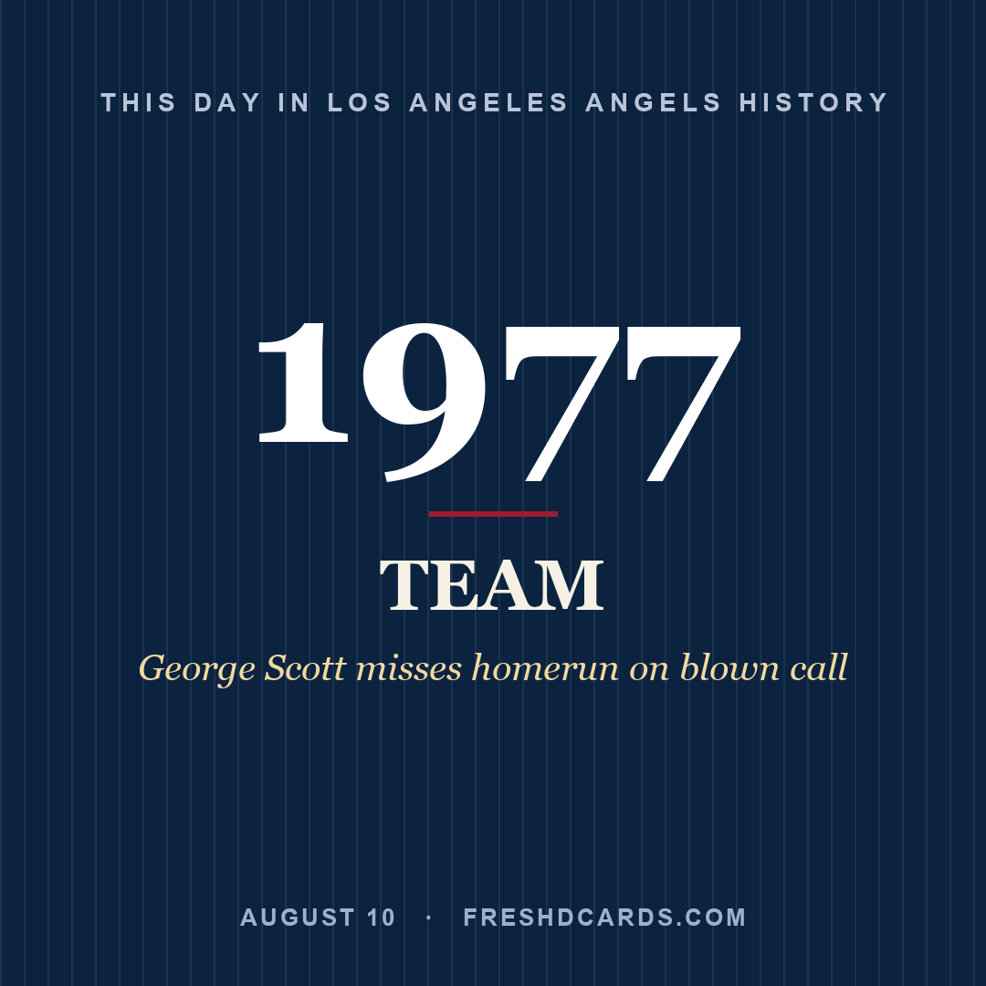 Los Angeles Angels: Los Angeles Angels, 1977, George Scott misses homerun on blown call
