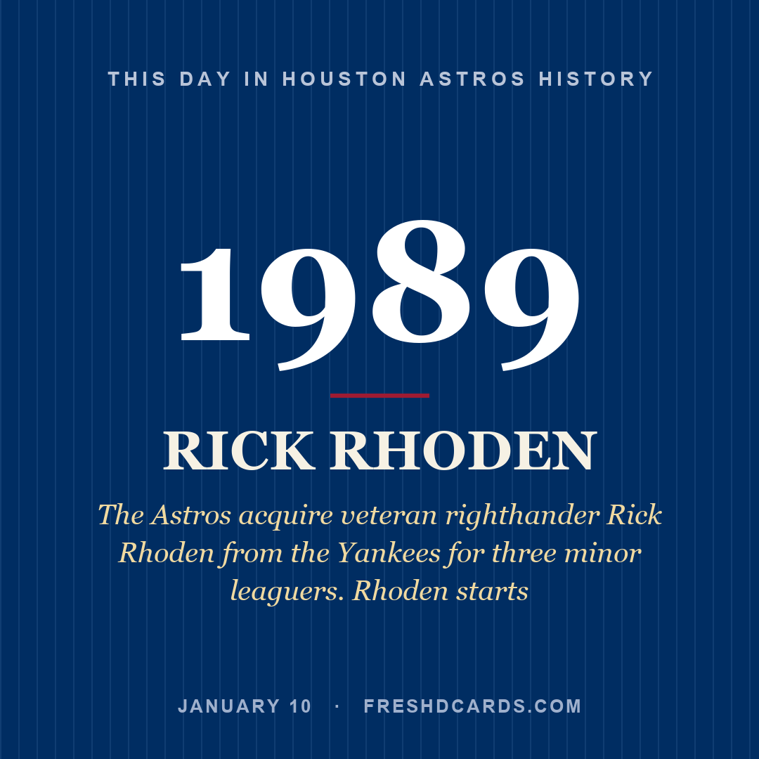 Houston Astros: Rick Rhoden, 1989, The Astros acquire veteran righthander Rick Rhoden from the Yankees for three minor leaguers. Rhoden starts