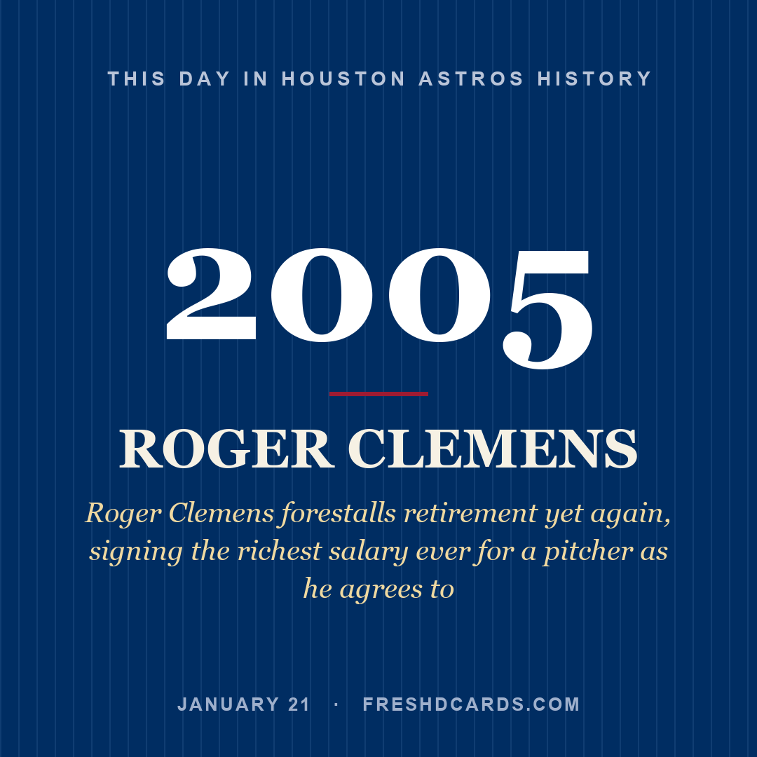Houston Astros: Roger Clemens, 2005, Roger Clemens forestalls retirement yet again, signing the richest salary ever for a pitcher as he agrees to
