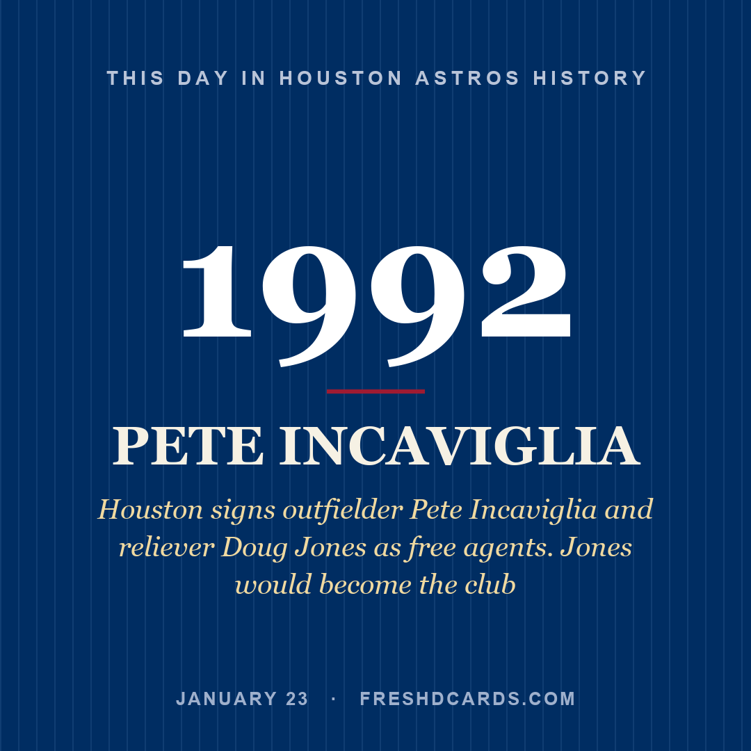 Houston Astros: Pete Incaviglia, 1992, Houston signs outfielder Pete Incaviglia and reliever Doug Jones as free agents. Jones would become the club