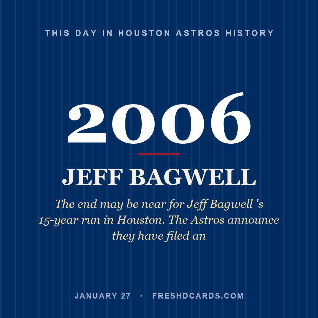 Houston Astros: Jeff Bagwell, 2006, The end may be near for Jeff Bagwell 's 15-year run in Houston. The Astros announce they have filed an