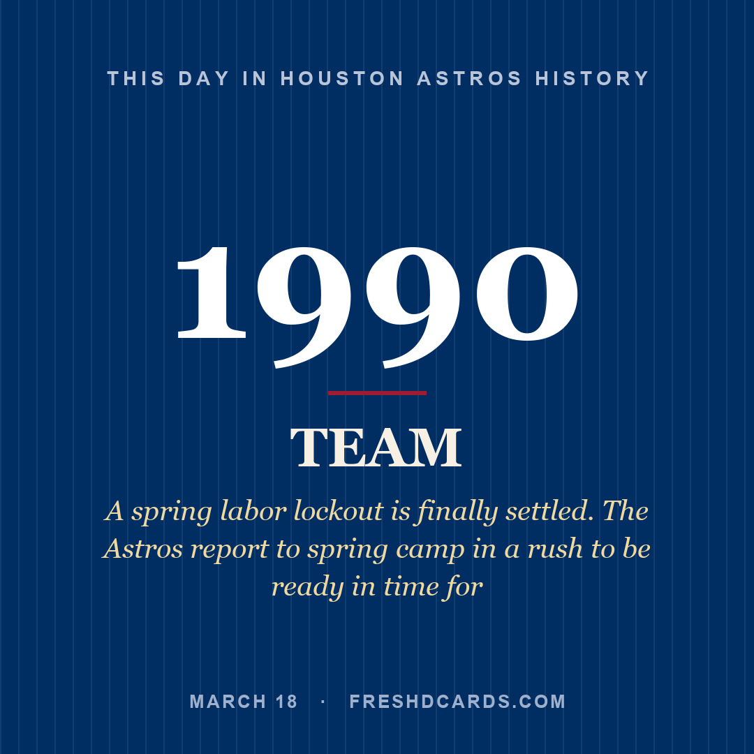 Houston Astros: Houston Astros, 1990, A spring labor lockout is finally settled. The Astros report to spring camp in a rush to be ready in time for