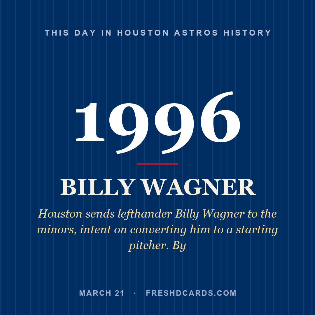 Houston Astros: Billy Wagner, 1996, Houston sends lefthander Billy Wagner to the minors, intent on converting him to a starting pitcher. By