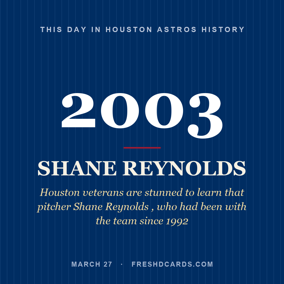 Houston Astros: Shane Reynolds, 2003, Houston veterans are stunned to learn that pitcher Shane Reynolds , who had been with the team since 1992