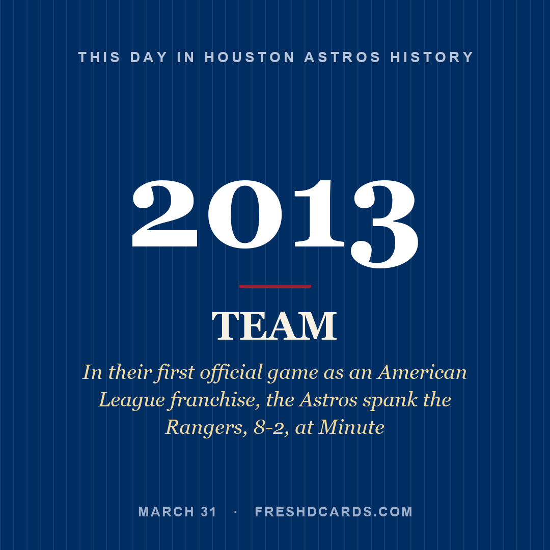 Houston Astros: Houston Astros, 2013, In their first official game as an American League franchise, the Astros spank the Rangers, 8-2, at Minute
