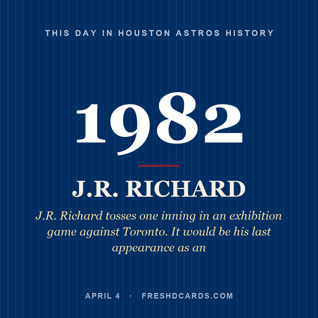 Houston Astros: J.R. Richard, 1982, J.R. Richard tosses one inning in an exhibition game against Toronto. It would be his last appearance as an