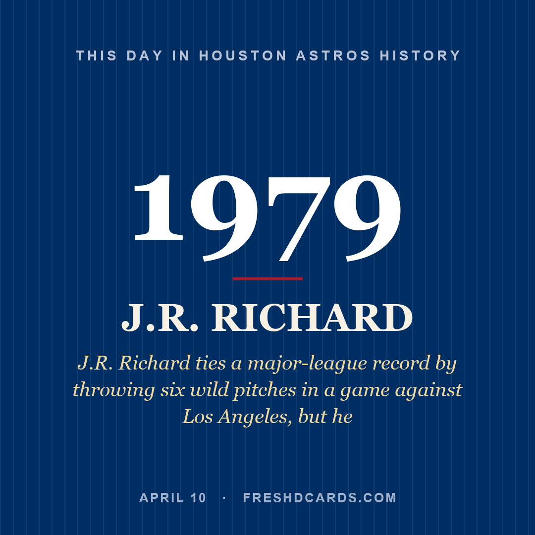 Houston Astros: J.R. Richard, 1979, J.R. Richard ties a major-league record by throwing six wild pitches in a game against Los Angeles, but he