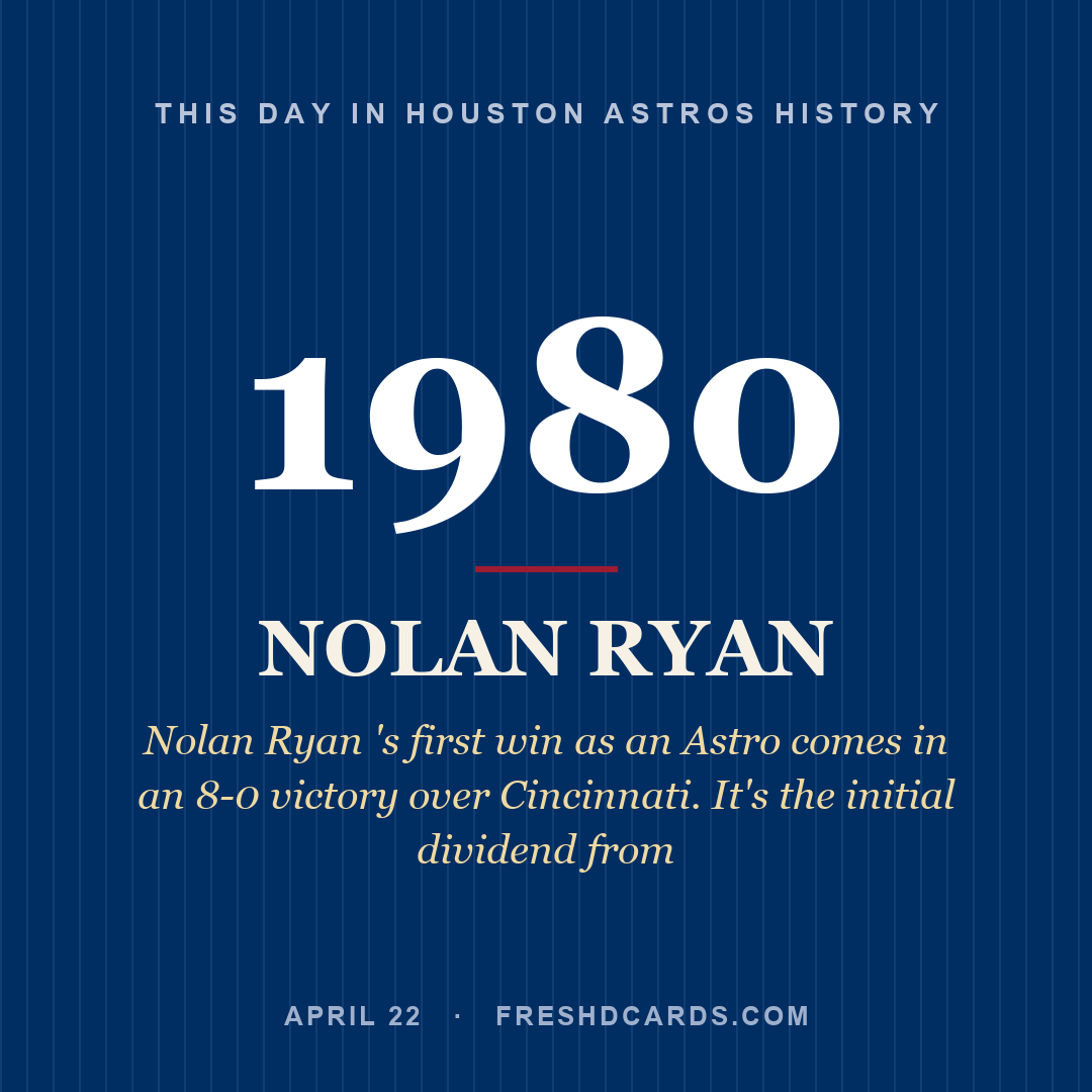 Houston Astros: Nolan Ryan, 1980, Nolan Ryan 's first win as an Astro comes in an 8-0 victory over Cincinnati. It's the initial dividend from