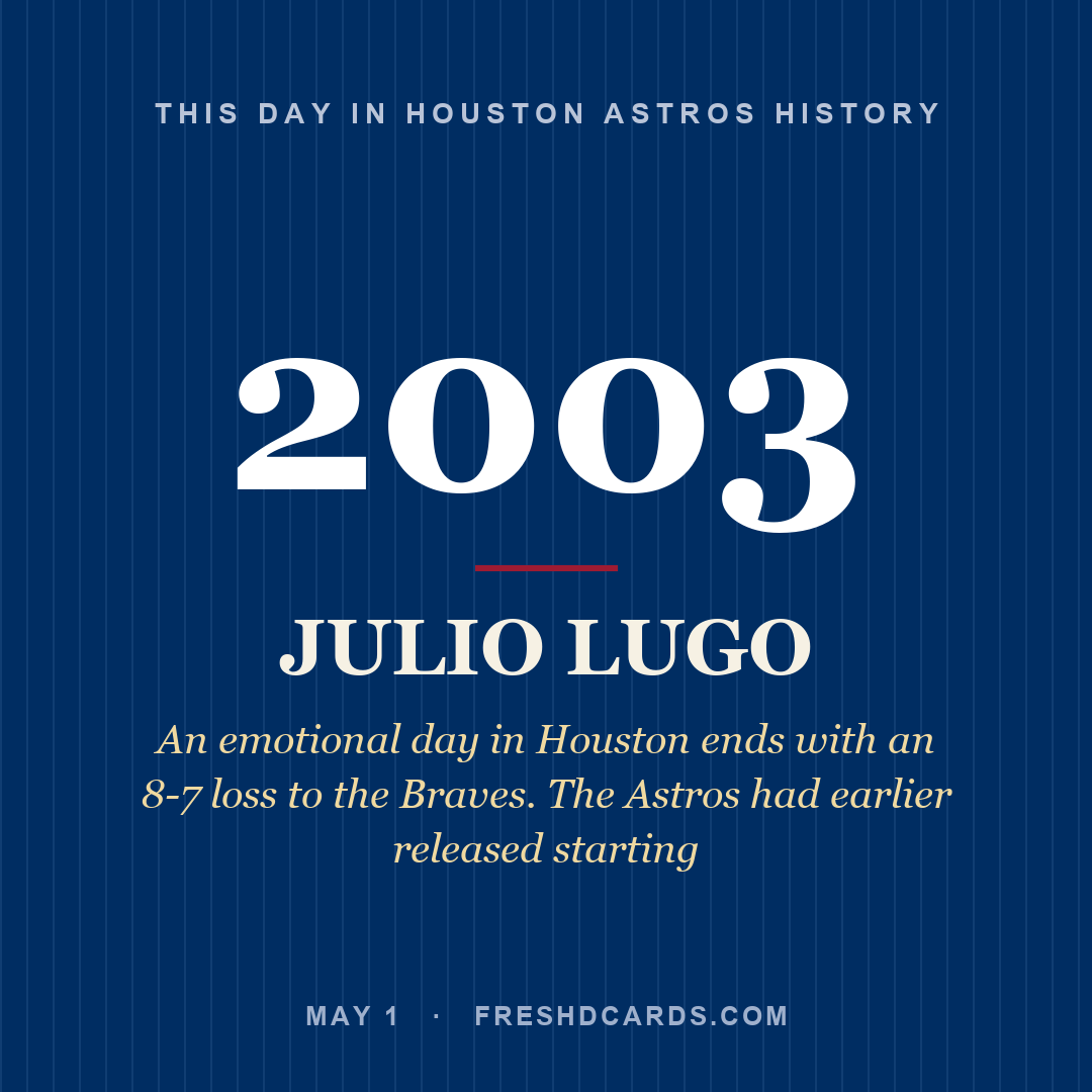 Houston Astros: Julio Lugo, 2003, An emotional day in Houston ends with an 8-7 loss to the Braves. The Astros had earlier released starting