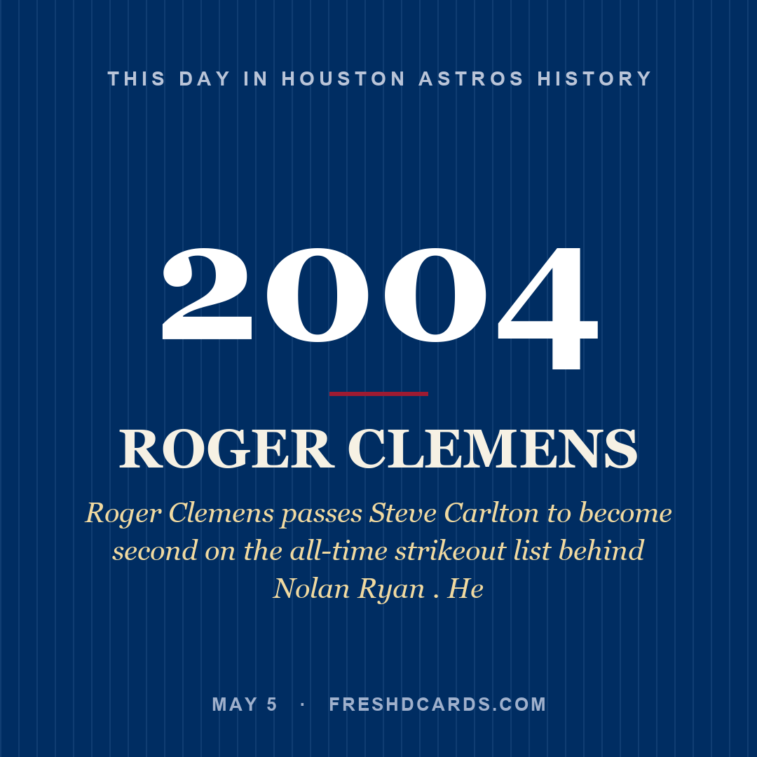 Houston Astros: Roger Clemens, 2004, Roger Clemens passes Steve Carlton to become second on the all-time strikeout list behind Nolan Ryan . He
