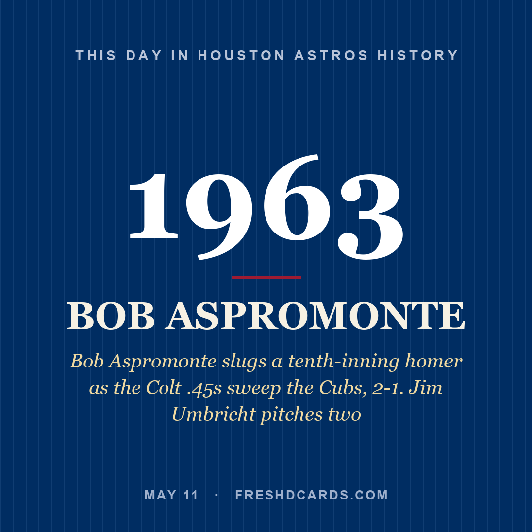 Houston Astros: Bob Aspromonte, 1963, Bob Aspromonte slugs a tenth-inning homer as the Colt .45s sweep the Cubs, 2-1. Jim Umbricht pitches two