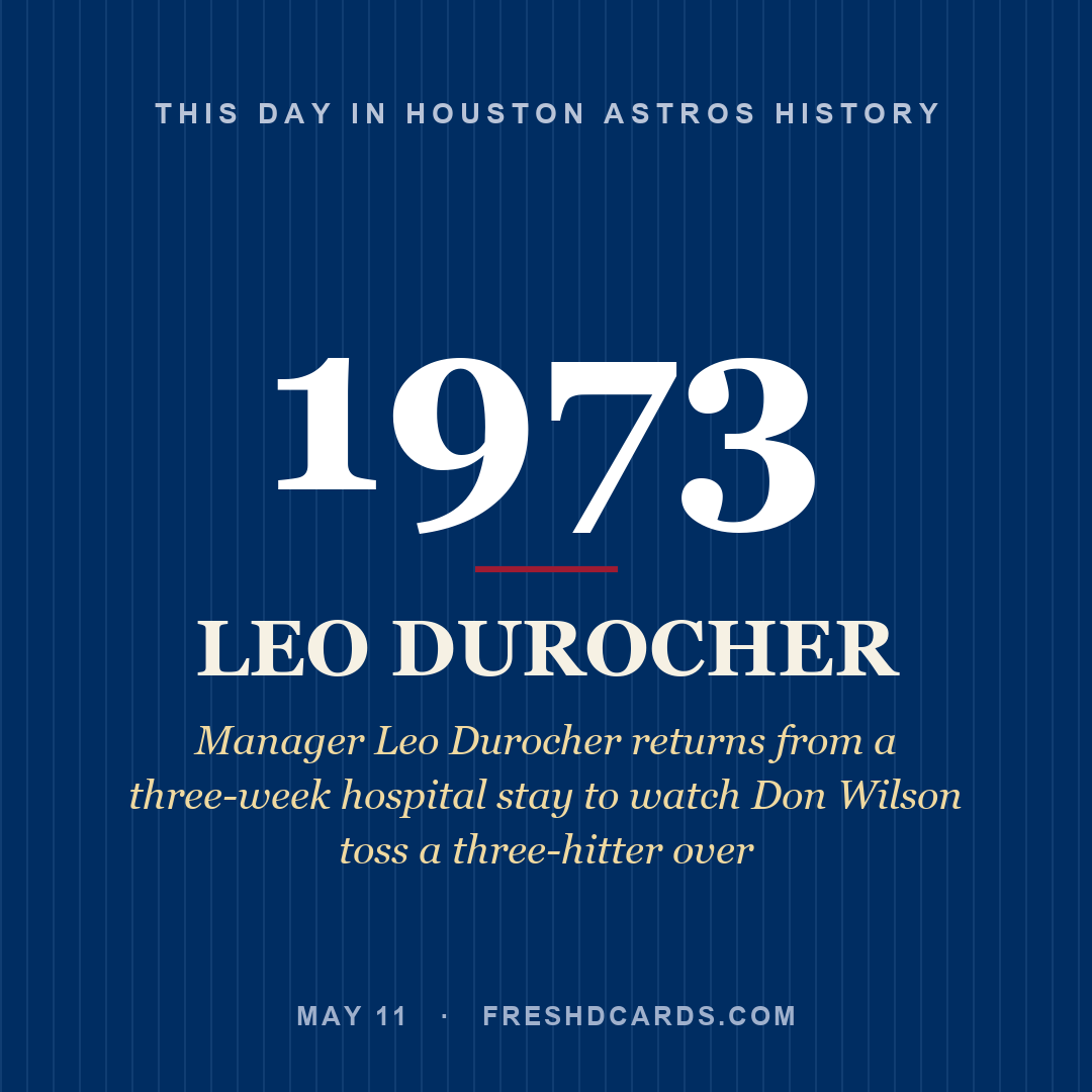 Houston Astros: Leo Durocher, 1973, Manager Leo Durocher returns from a three-week hospital stay to watch Don Wilson toss a three-hitter over