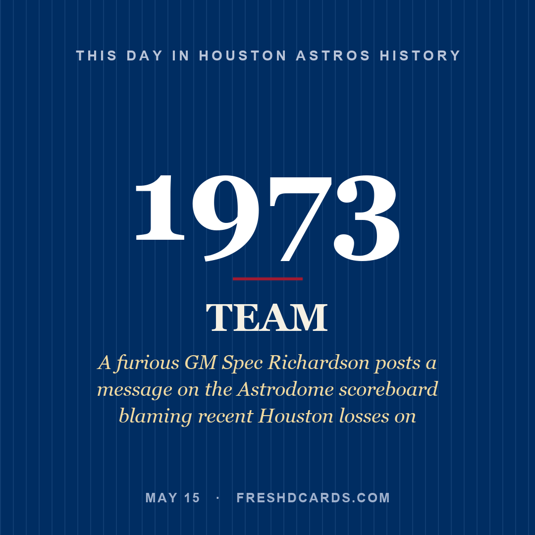 Houston Astros: Houston Astros, 1973, A furious GM Spec Richardson posts a message on the Astrodome scoreboard blaming recent Houston losses on