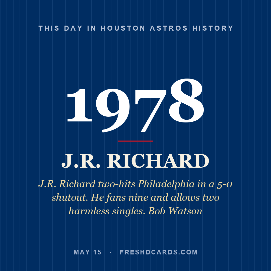 Houston Astros: J.R. Richard, 1978, J.R. Richard two-hits Philadelphia in a 5-0 shutout. He fans nine and allows two harmless singles. Bob Watson