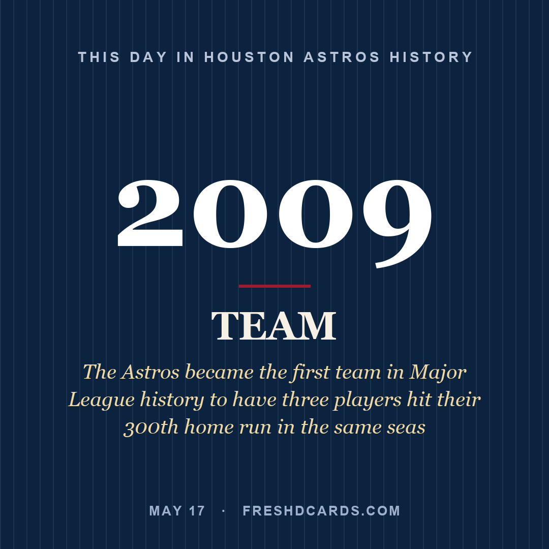 Houston Astros: Houston Astros, 2009, The Astros became the first team in Major League history to have three players hit their 300th home run in the same seas