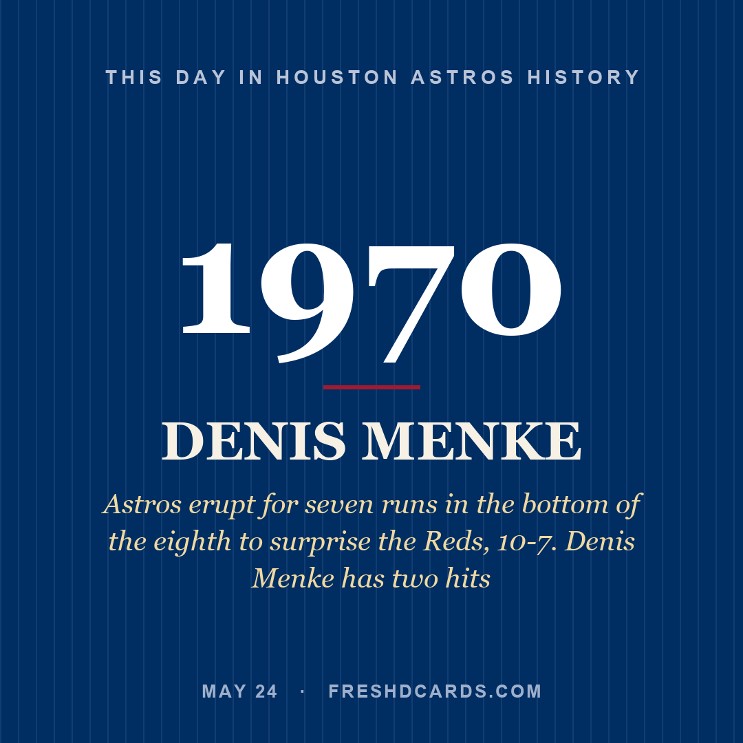 Houston Astros: Denis Menke, 1970, Astros erupt for seven runs in the bottom of the eighth to surprise the Reds, 10-7. Denis Menke has two hits