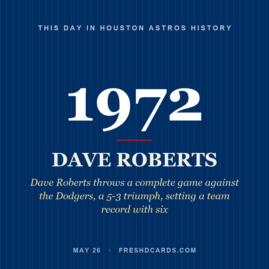Houston Astros: Dave Roberts, 1972, Dave Roberts throws a complete game against the Dodgers, a 5-3 triumph, setting a team record with six
