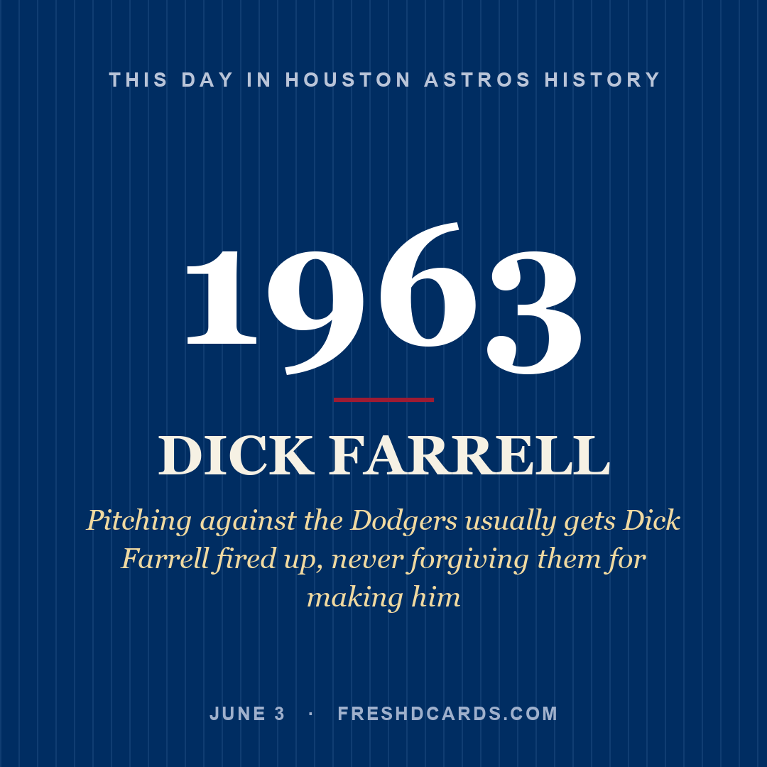 Houston Astros: Dick Farrell, 1963, Pitching against the Dodgers usually gets Dick Farrell fired up, never forgiving them for making him