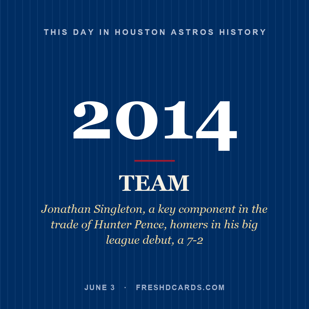 Houston Astros: Houston Astros, 2014, Jonathan Singleton, a key component in the trade of Hunter Pence, homers in his big league debut, a 7-2