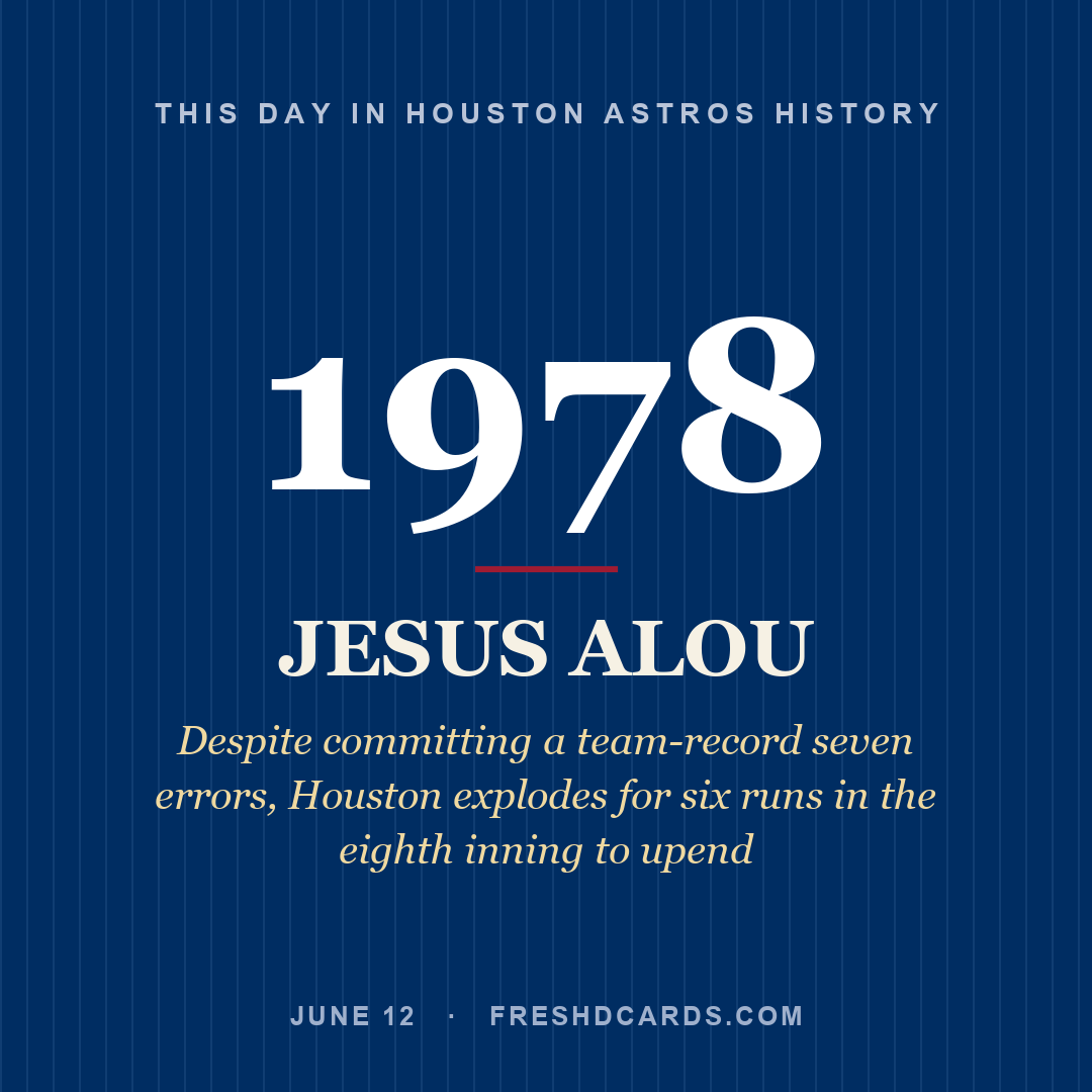 Houston Astros: Jesus Alou, 1978, Despite committing a team-record seven errors, Houston explodes for six runs in the eighth inning to upend