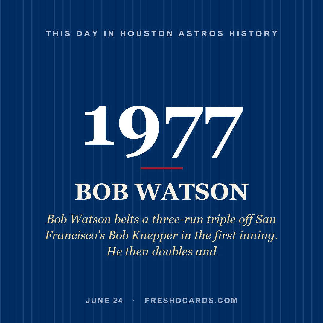 Houston Astros: Bob Watson, 1977, Bob Watson belts a three-run triple off San Francisco's Bob Knepper in the first inning. He then doubles and