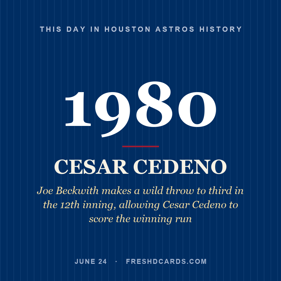 Houston Astros: Cesar Cedeno, 1980, Joe Beckwith makes a wild throw to third in the 12th inning, allowing Cesar Cedeno to score the winning run