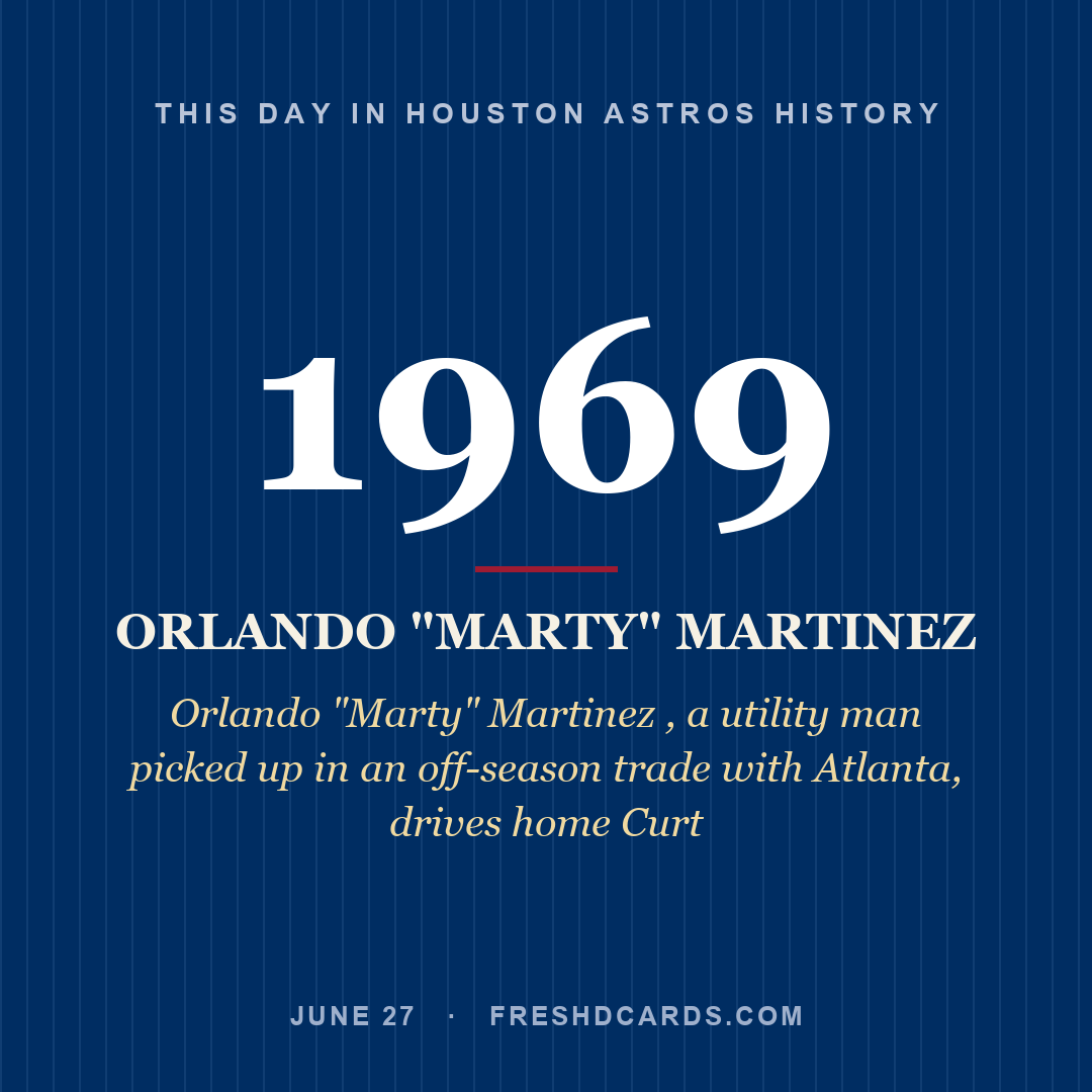 Houston Astros: Orlando "Marty" Martinez, 1969, Orlando "Marty" Martinez , a utility man picked up in an off-season trade with Atlanta, drives home Curt