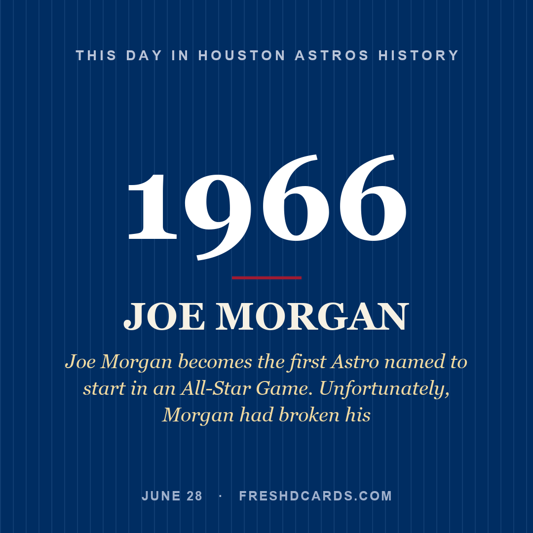 Houston Astros: Joe Morgan, 1966, Joe Morgan becomes the first Astro named to start in an All-Star Game. Unfortunately, Morgan had broken his