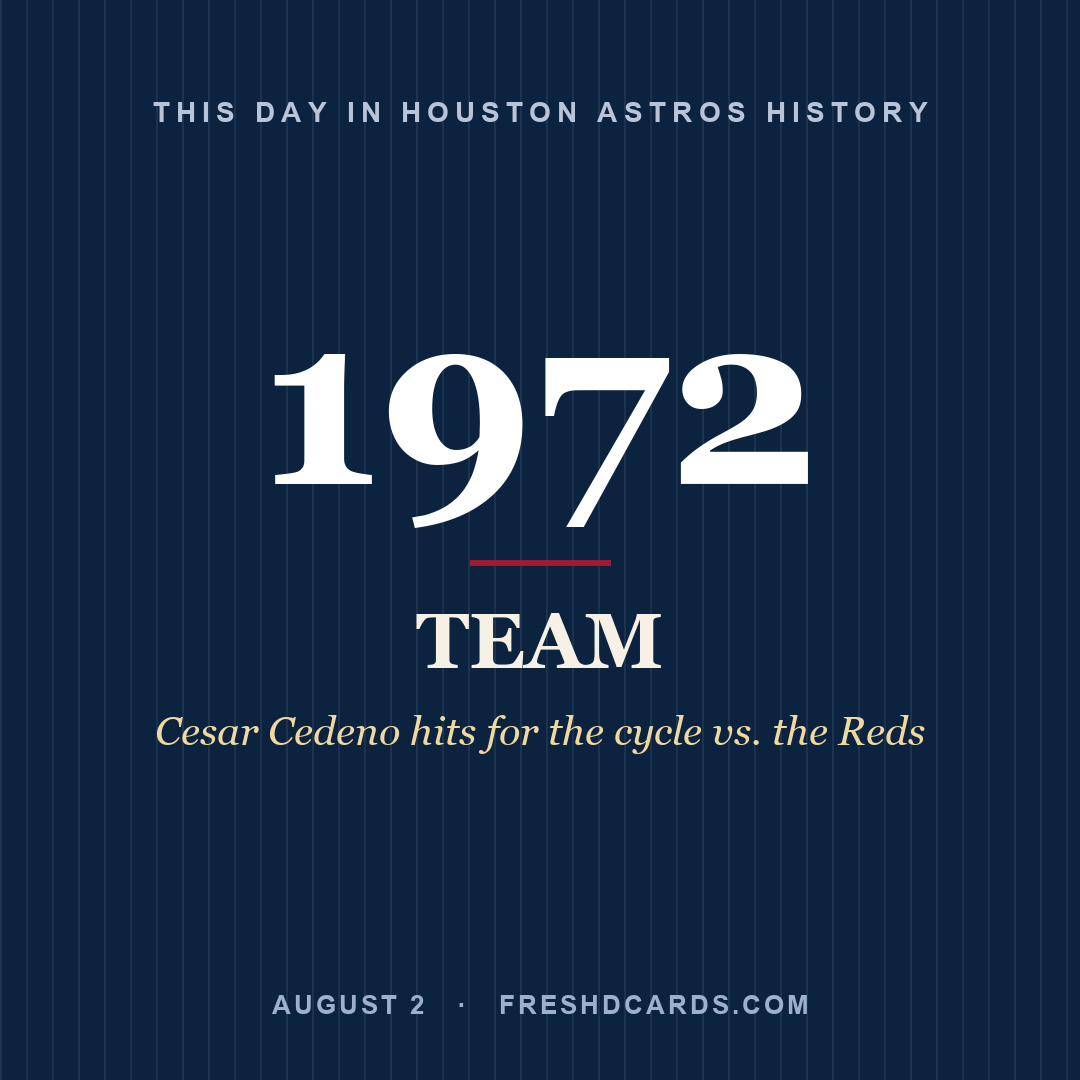 Houston Astros: Houston Astros, 1972, Cesar Cedeno hits for the cycle vs. the Reds