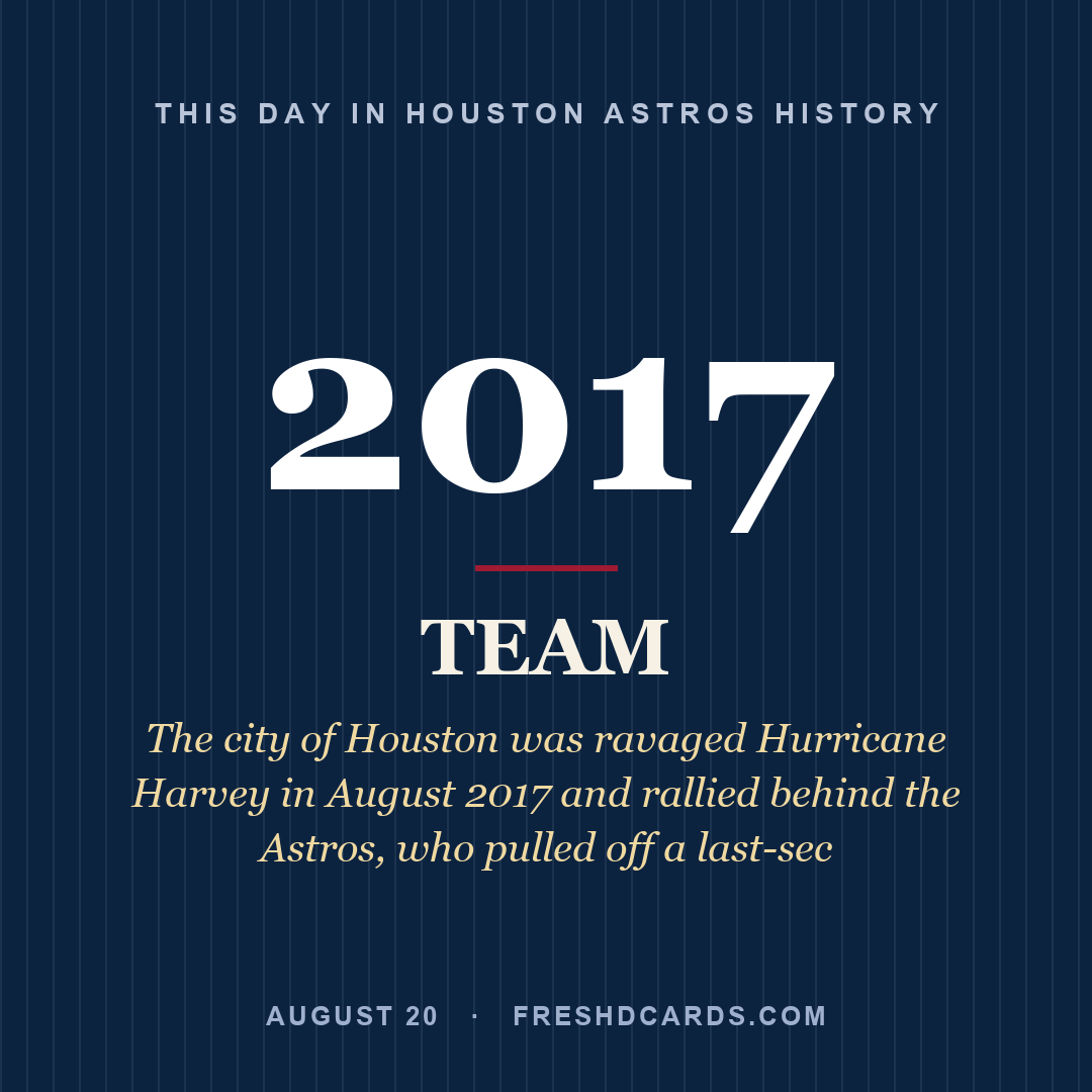 Houston Astros: Houston Astros, 2017, The city of Houston was ravaged Hurricane Harvey in August 2017 and rallied behind the Astros, who pulled off a last-sec
