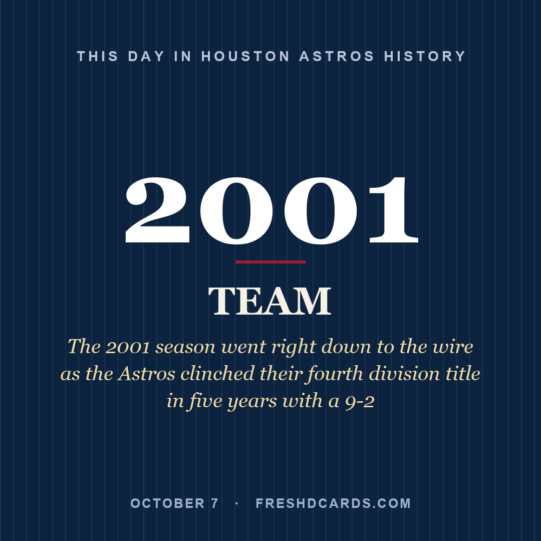 Houston Astros: Houston Astros, 2001, The 2001 season went right down to the wire as the Astros clinched their fourth division title in five years with a 9-2 