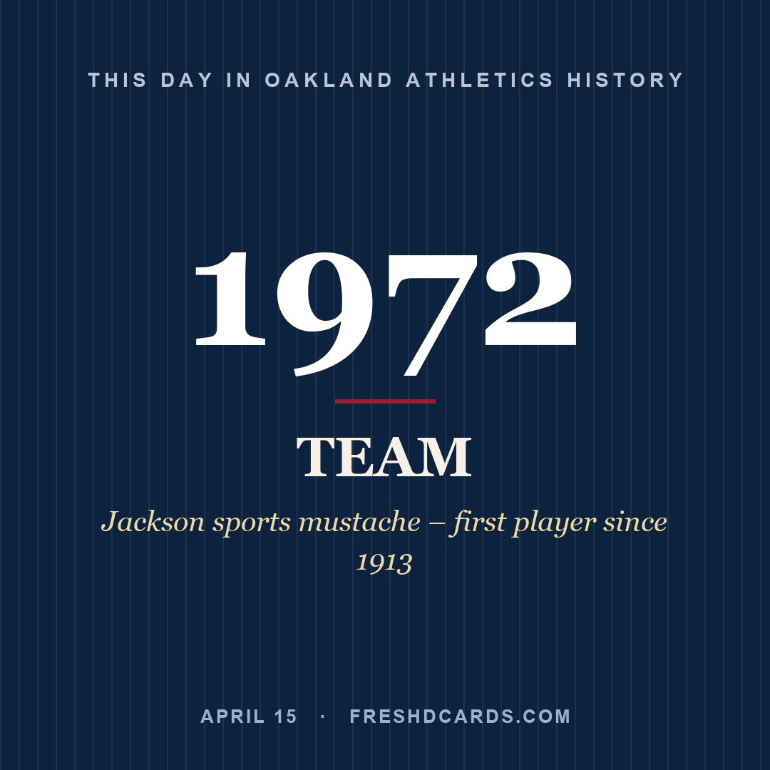 Oakland Athletics: Oakland Athletics, 1972, Jackson sports mustache – first player since 1913