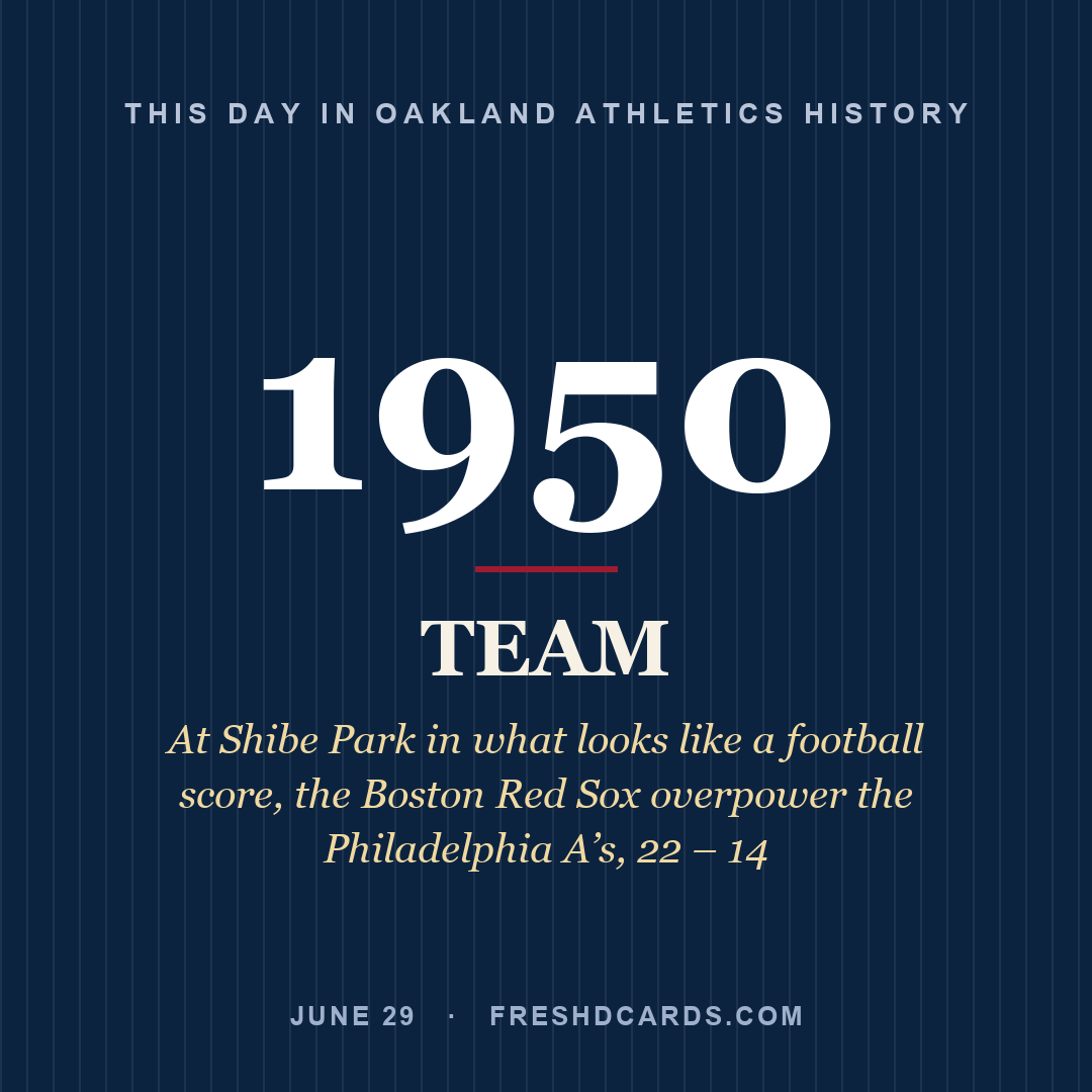 Oakland Athletics: Oakland Athletics, 1950, At Shibe Park in what looks like a football score, the Boston Red Sox overpower the Philadelphia A’s, 22 – 14