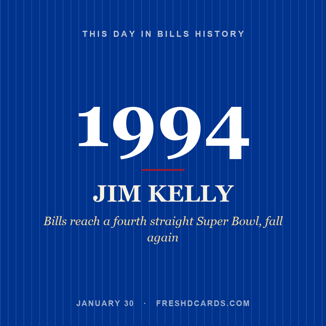 Bills: Jim Kelly, 1994, Bills reach a fourth straight Super Bowl, fall again