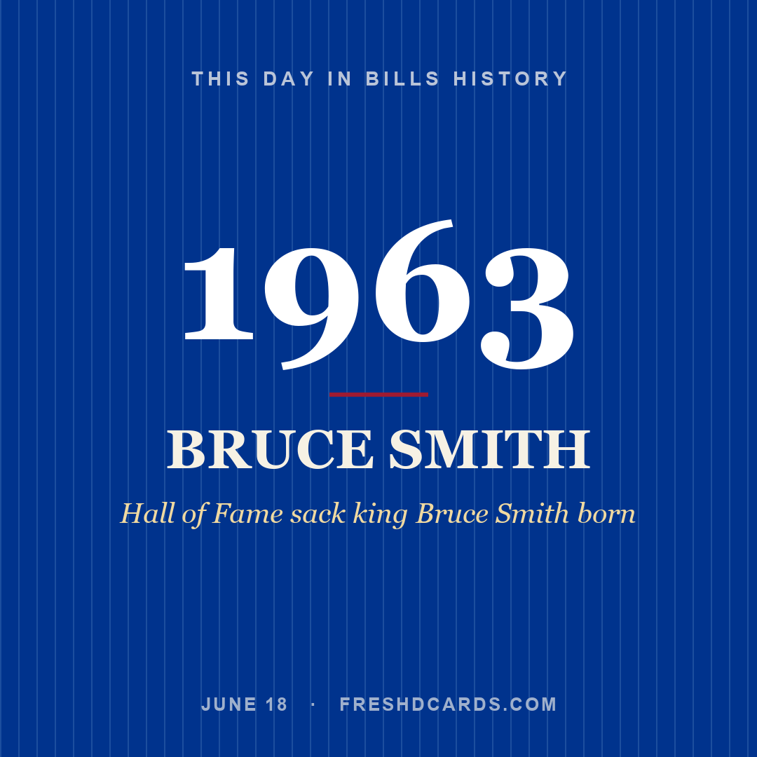 Bills: Bruce Smith, 1963, Hall of Fame sack king Bruce Smith born