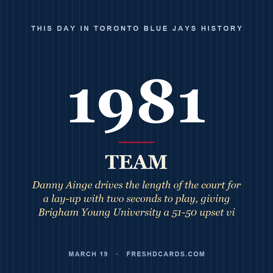 Toronto Blue Jays: Toronto Blue Jays, 1981, Danny Ainge drives the length of the court for a lay-up with two seconds to play, giving Brigham Young University a 51-50 upset vi