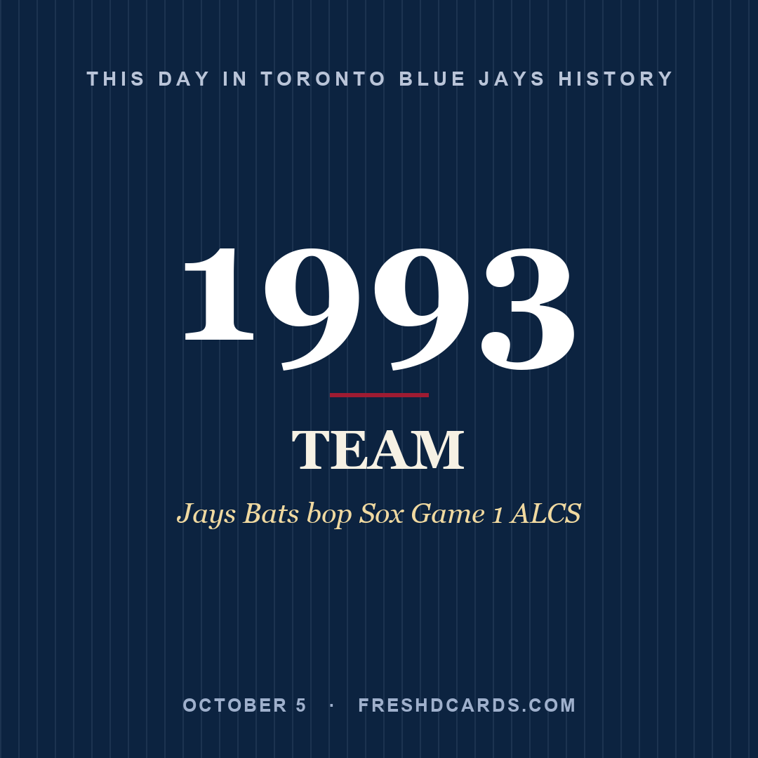 Toronto Blue Jays: Toronto Blue Jays, 1993, Jays Bats bop Sox Game 1 ALCS