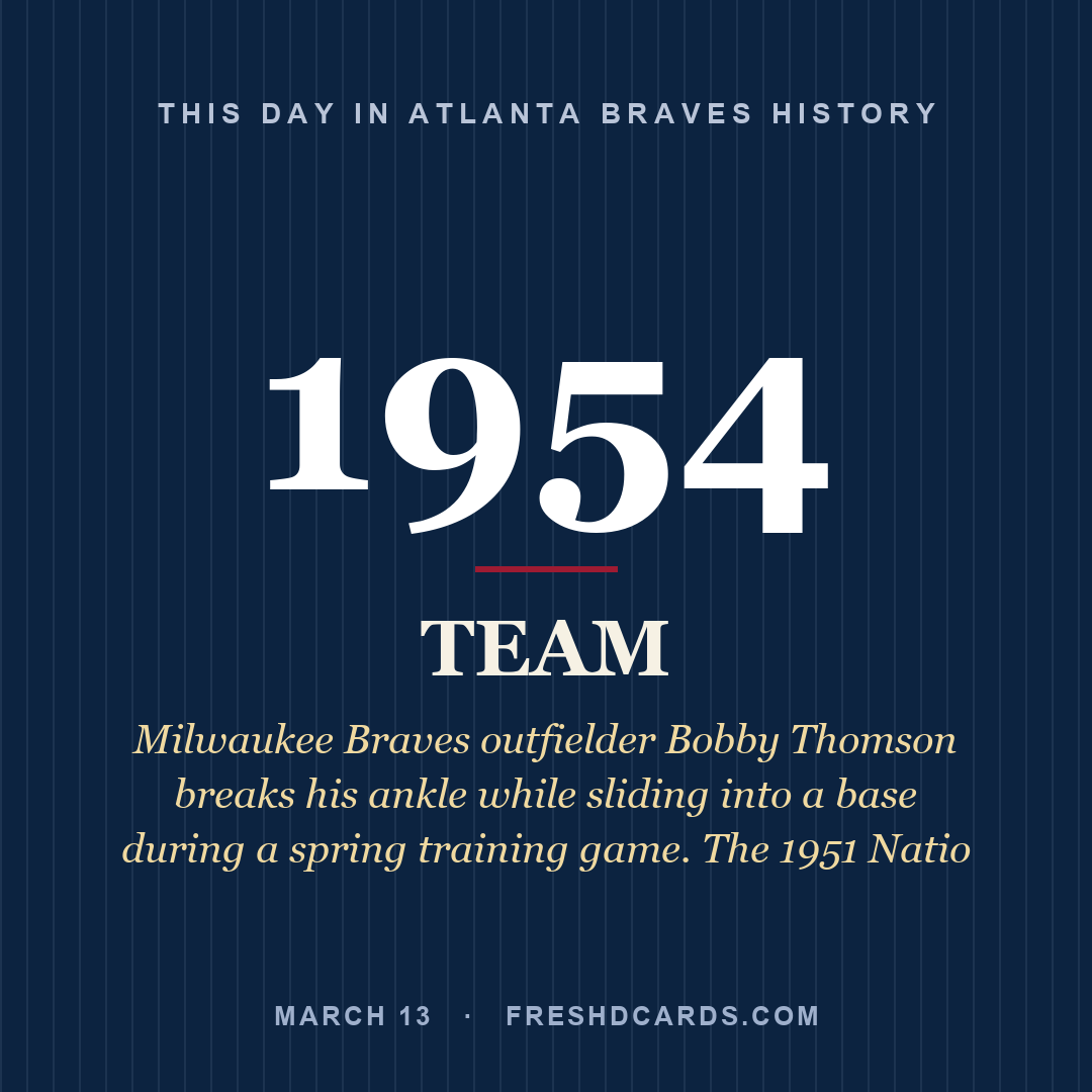 Atlanta Braves: Atlanta Braves, 1954, Milwaukee Braves outfielder Bobby Thomson breaks his ankle while sliding into a base during a spring training game. The 1951 Natio