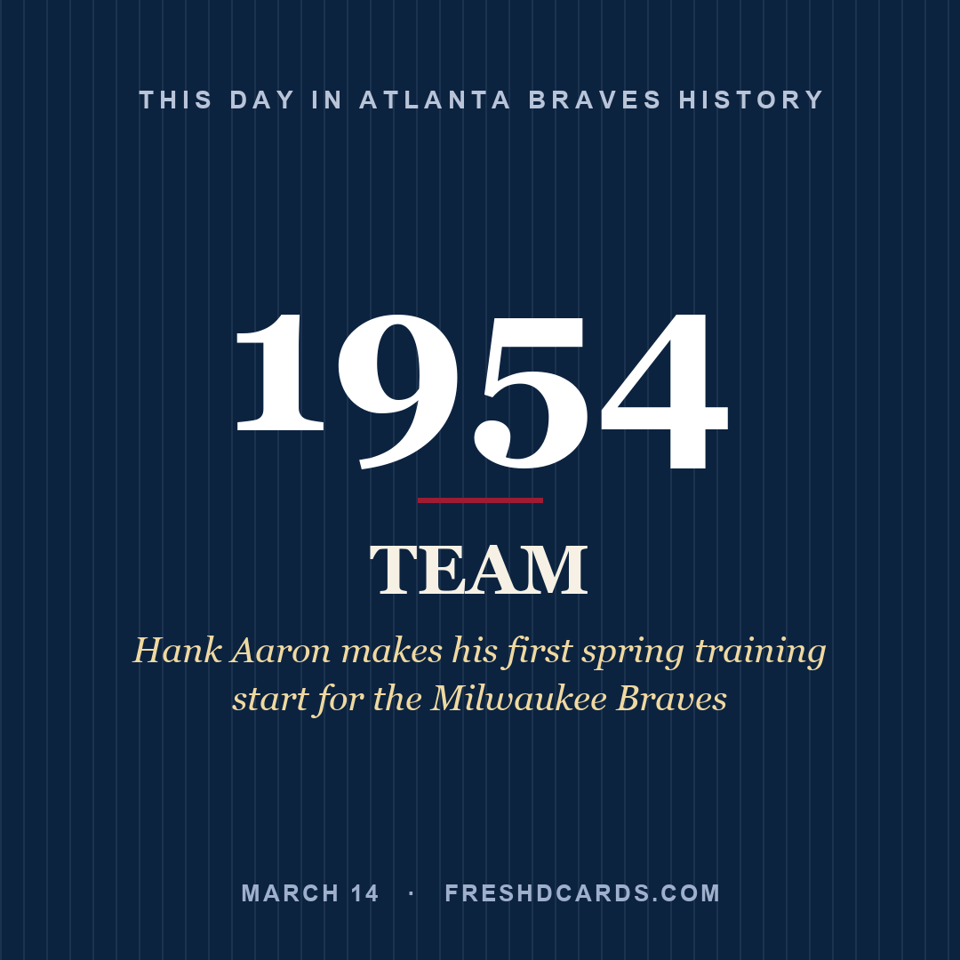 Atlanta Braves: Atlanta Braves, 1954, Hank Aaron makes his first spring training start for the Milwaukee Braves