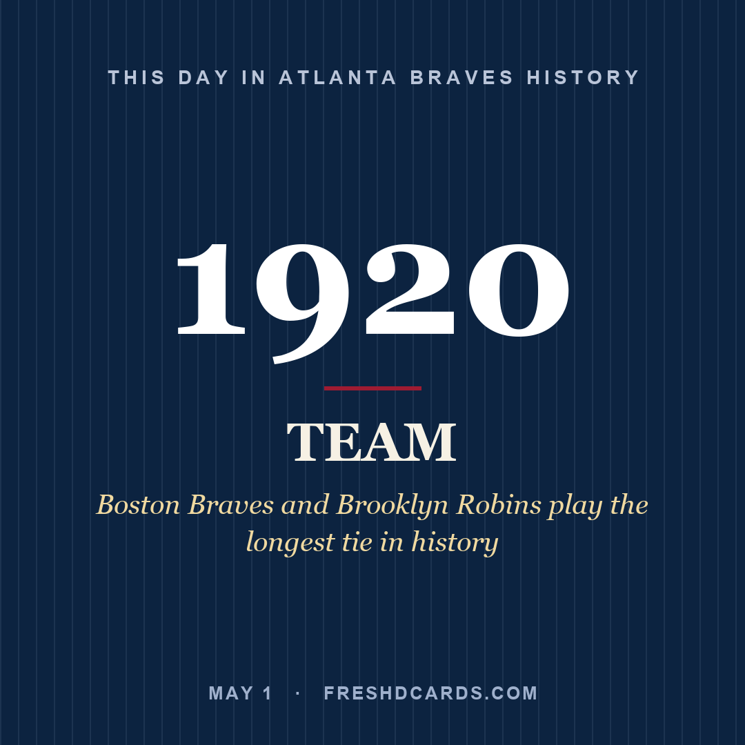 Atlanta Braves: Atlanta Braves, 1920, Boston Braves and Brooklyn Robins play the longest tie in history