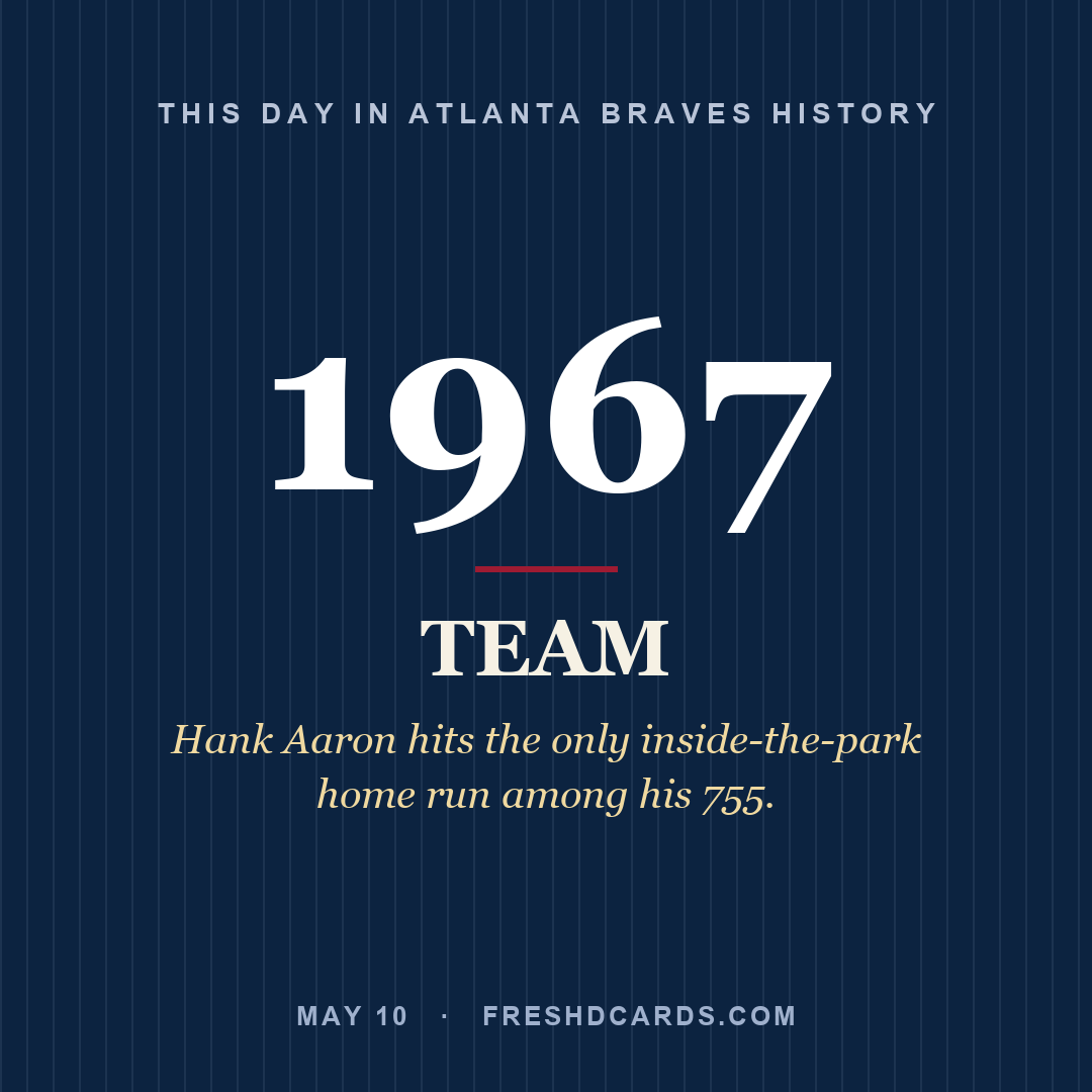 Atlanta Braves: Atlanta Braves, 1967, Hank Aaron hits the only inside-the-park home run among his 755.