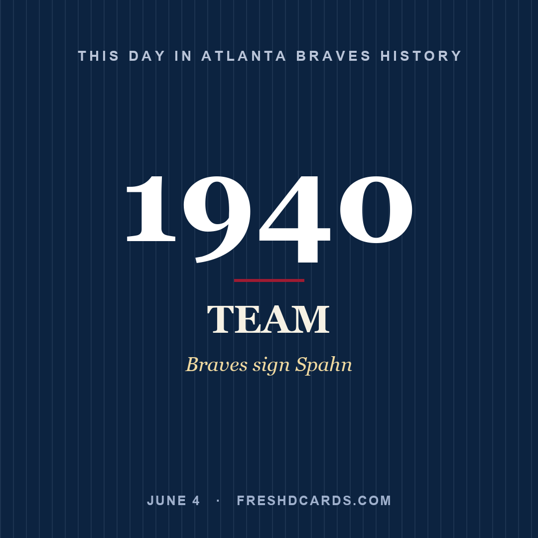 Atlanta Braves: Atlanta Braves, 1940, Braves sign Spahn